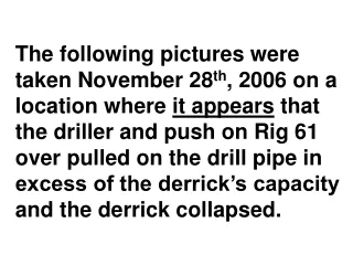 Imagine you were on this rig floor when this happened.