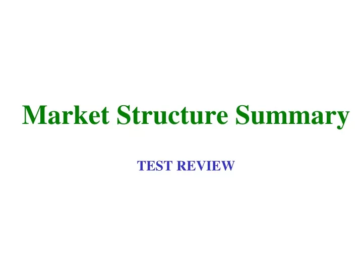 market structure summary test review