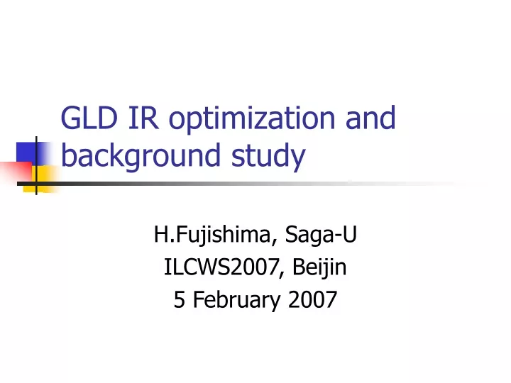 gld ir optimization and background study