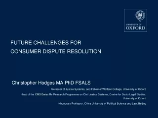 FUTURE CHALLENGES FOR  CONSUMER DISPUTE RESOLUTION