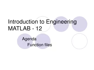 Introduction to Engineering MATLAB - 12