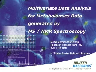 Multivariate Data Analysis for Metabolomics Data generated by  MS / NMR Spectroscopy