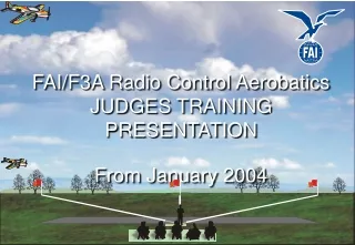 FAI/F3A Radio Control Aerobatics JUDGES TRAINING PRESENTATION From January 2004