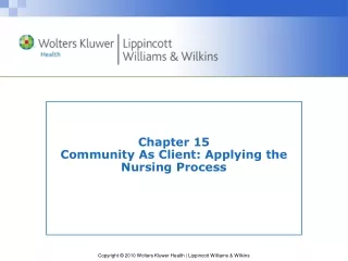Chapter 15 Community As Client: Applying the Nursing Process