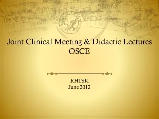 Joint Clinical Meeting &amp; Didactic Lectures OSCE