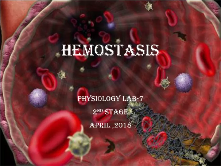 hemostasis physiology lab 7 2 nd stage april 2018