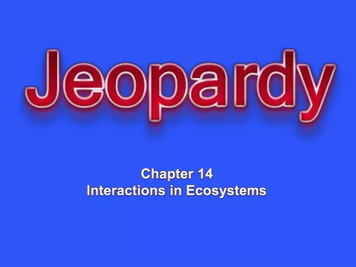 chapter 14 interactions in ecosystems