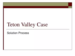 Teton Valley Case
