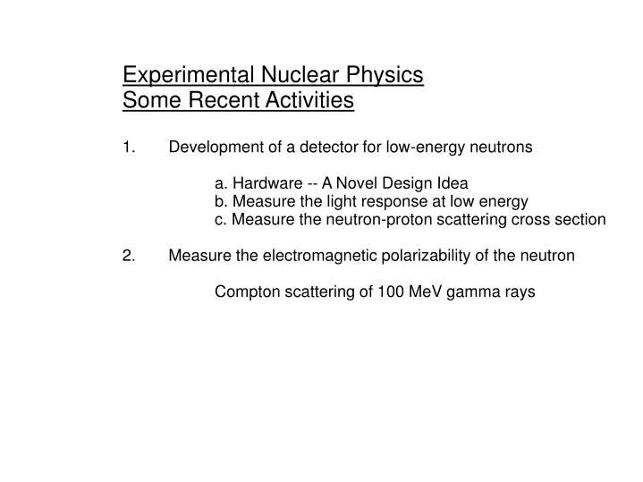 experimental nuclear physics some recent