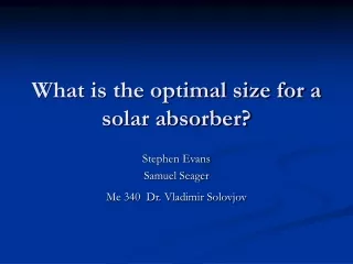 What is the optimal size for a solar absorber?