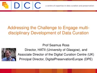 Addressing the Challenge to Engage multi-disciplinary Development of Data Curation