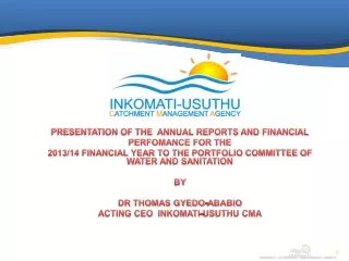 PRESENTATION OF THE  ANNUAL REPORTS AND FINANCIAL  PERFOMANCE FOR THE