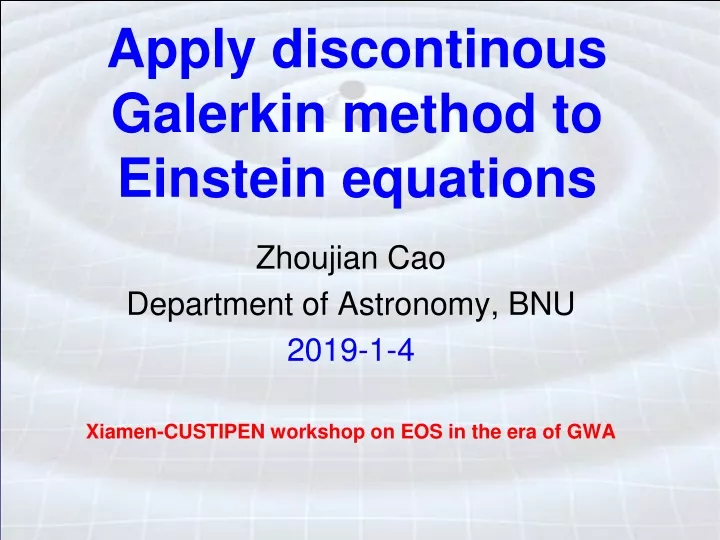 apply discontinous galerkin method to einstein equations