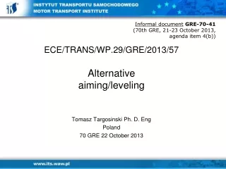 ECE/TRANS/WP.29/GRE/2013/57 Alternative  aiming/leveling