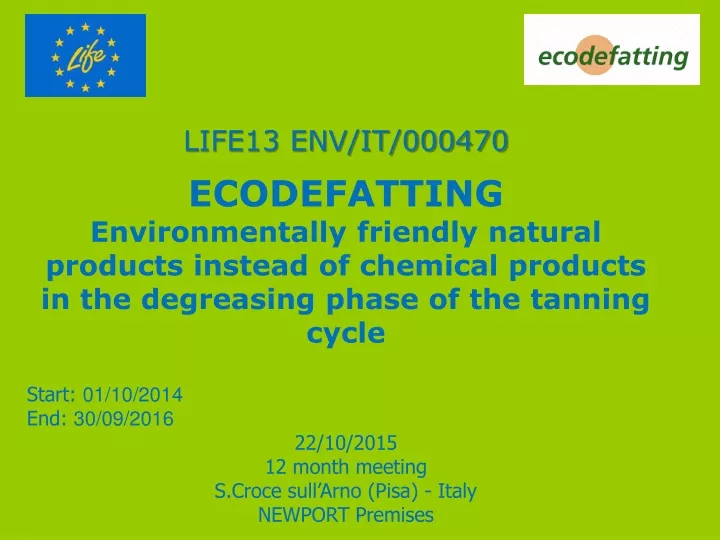 life13 env it 000470 ecodefatting environmentally