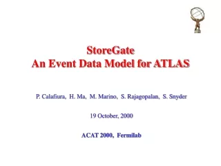 StoreGate An Event Data Model for ATLAS