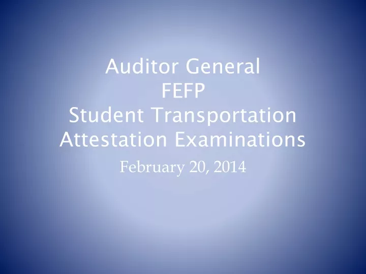 auditor general fefp student transportation attestation examinations