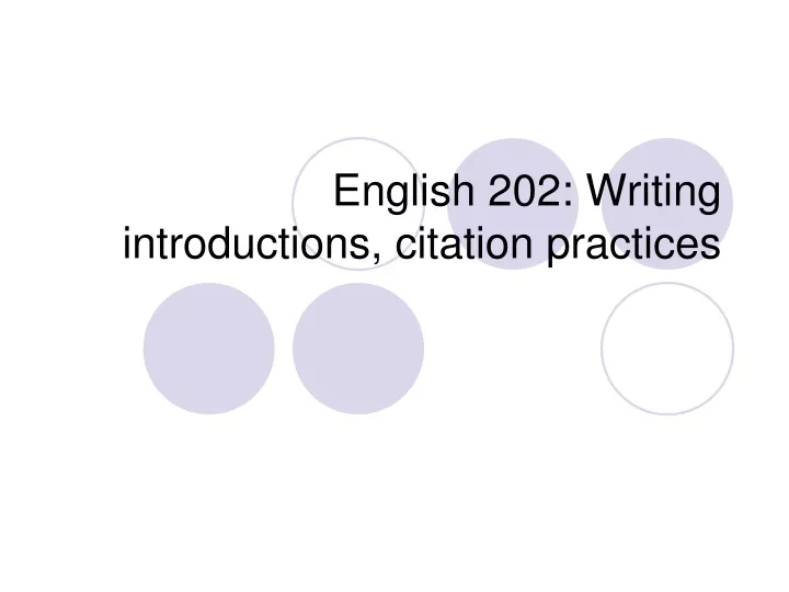 english 202 writing introductions citation practices