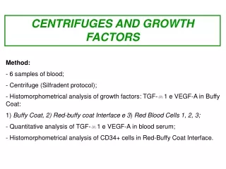 CENTRIFUGES AND GROWTH FACTORS