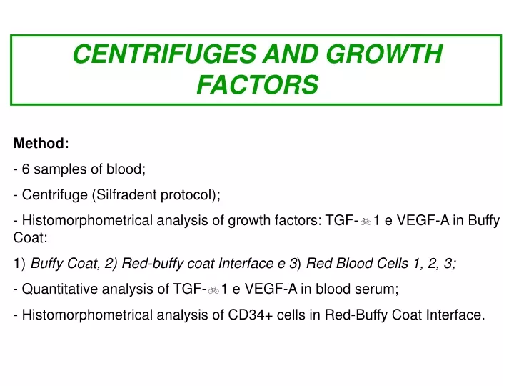 centrifuges and growth factors