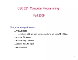 CSC 221: Computer Programming I Fall 2009