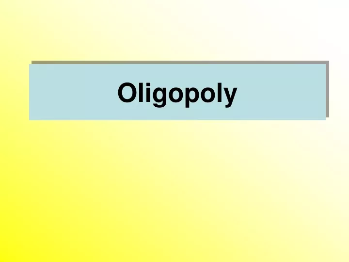 oligopoly