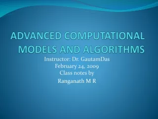 ADVANCED COMPUTATIONAL MODELS AND ALGORITHMS