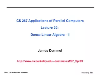 CS 267 Applications of Parallel Computers Lecture 20:  Dense Linear Algebra - II