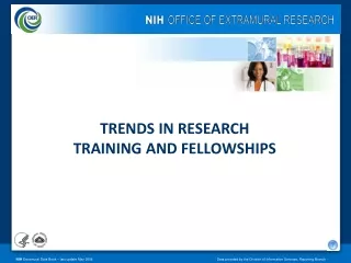 TRENDS IN RESEARCH  TRAINING AND FELLOWSHIPS