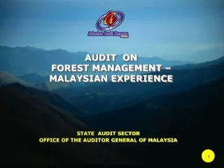 AUDIT  ON  FOREST MANAGEMENT –  MALAYSIAN EXPERIENCE