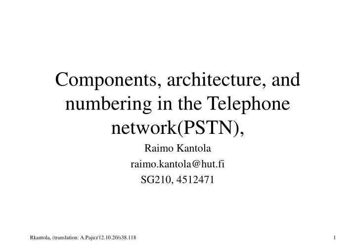 components architecture and numbering in the telephone network pstn
