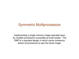 Symmetric Multiprocessors