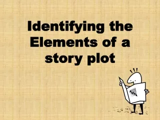 Identifying the Elements of a story plot