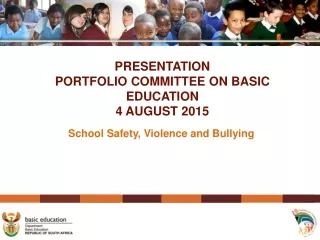 PRESENTATION  PORTFOLIO COMMITTEE ON BASIC EDUCATION 4 AUGUST 2015
