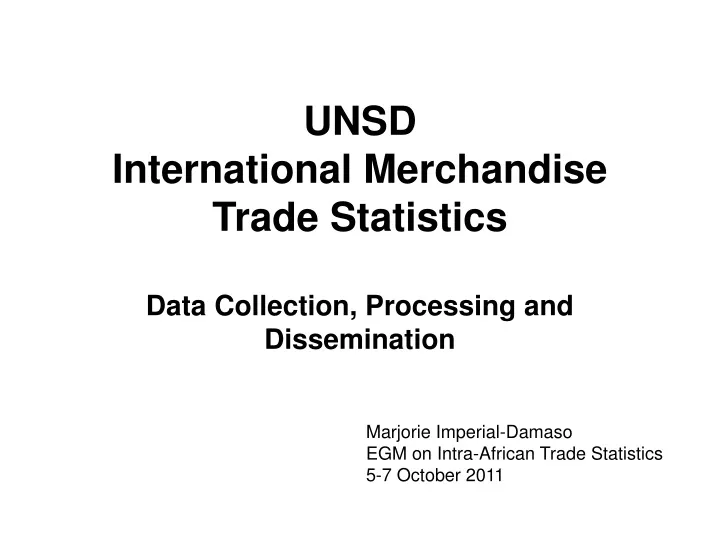 unsd international merchandise trade statistics data collection processing and dissemination