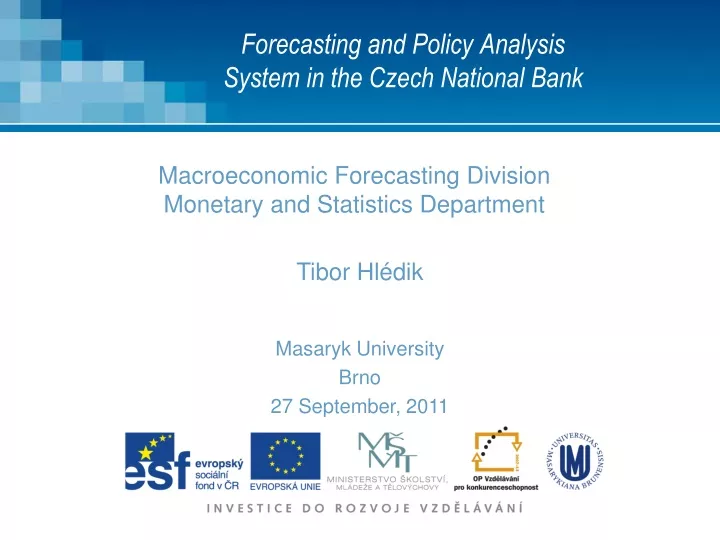 forecasting and policy analysis system in the czech national bank