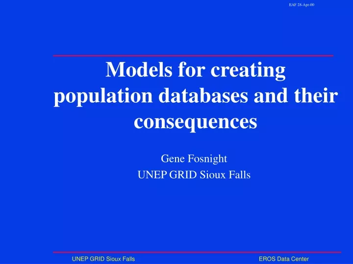models for creating population databases and their consequences