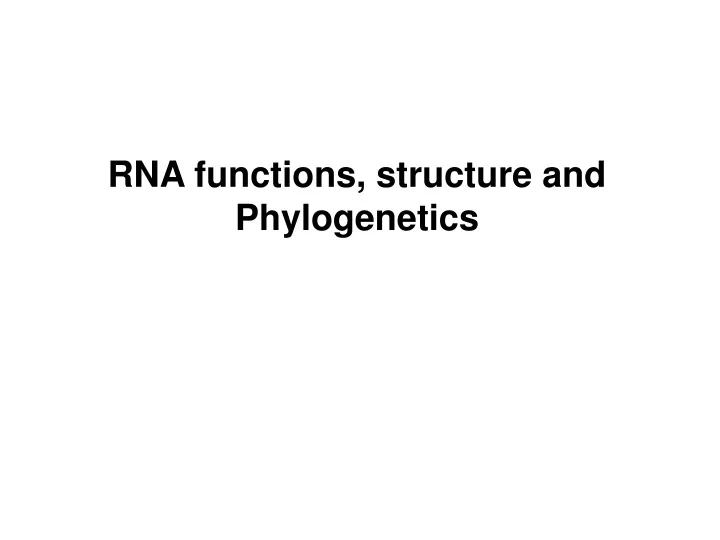 rna functions structure and phylogenetics