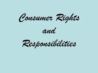 Consumer Rights  and  Responsibilities