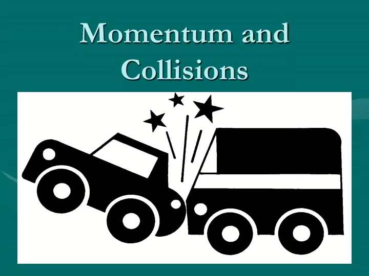 momentum and collisions