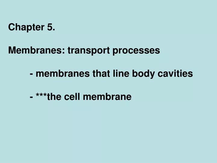 chapter 5 membranes transport processes membranes