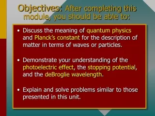 Objectives:  After completing this module, you should be able to: