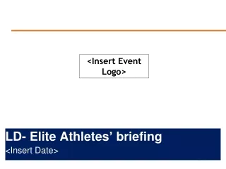 LD- Elite  Athletes ’  briefing