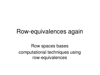 Row-equivalences again