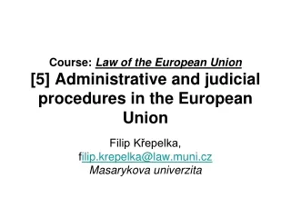 Filip K?epelka,  f ilip.krepelka @law.muni.cz Masarykova univerzita