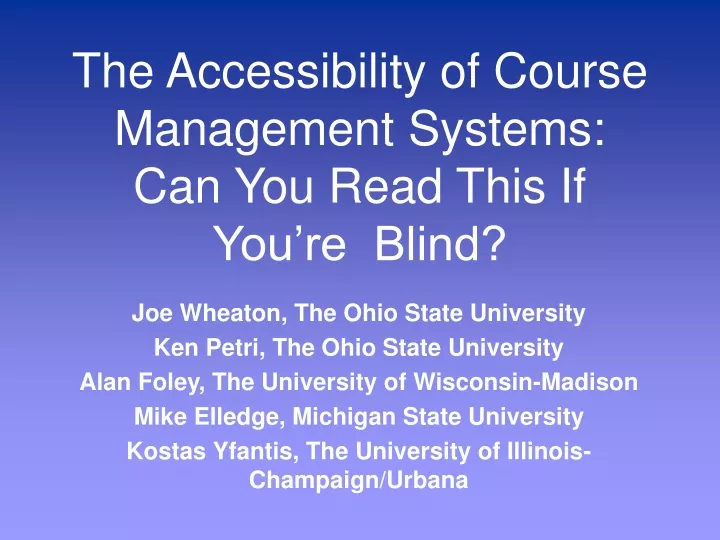 the accessibility of course management systems can you read this if you re blind