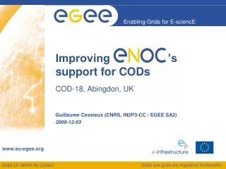 Improving   ENOC     ’s support for CODs COD-18, Abingdon, UK