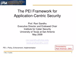 The PEI Framework for Application-Centric Security Prof. Ravi Sandhu