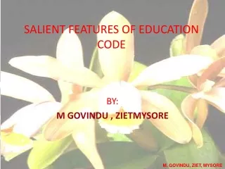 SALIENT FEATURES OF EDUCATION CODE