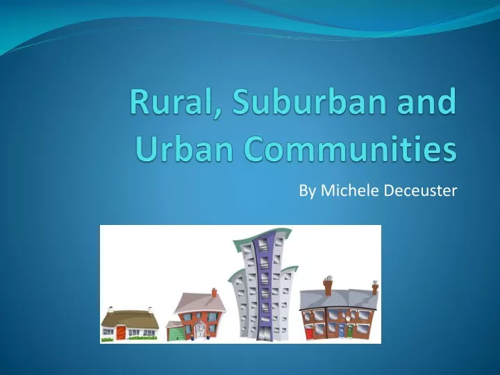 rural suburban and urban communities